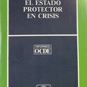 Estado Protector en Crisis. Informe de la Conferencia sobre las Políticas Sociales en...-0