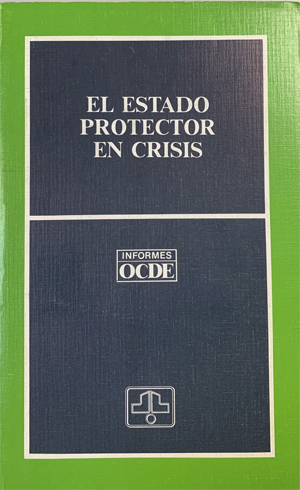 Estado Protector en Crisis. Informe de la Conferencia sobre las Políticas Sociales en...-0