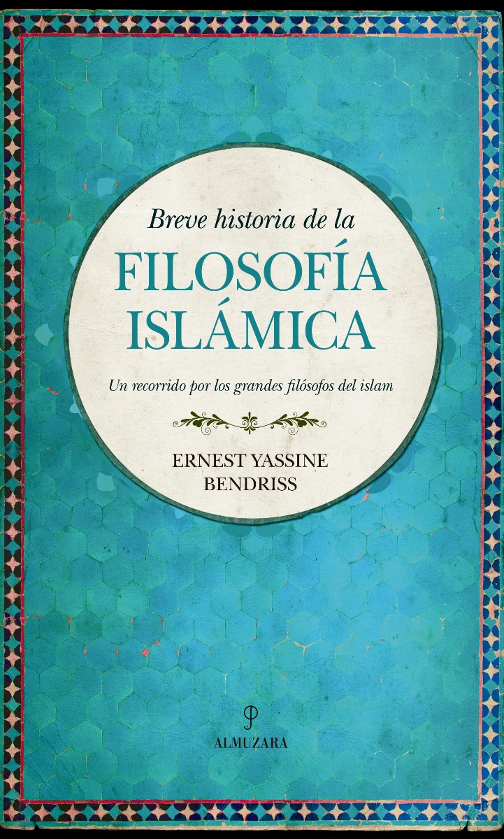 Breve Historia de la Filosofía Islámica. Un Recorrido por los Grandes Filósofos del Islam-0