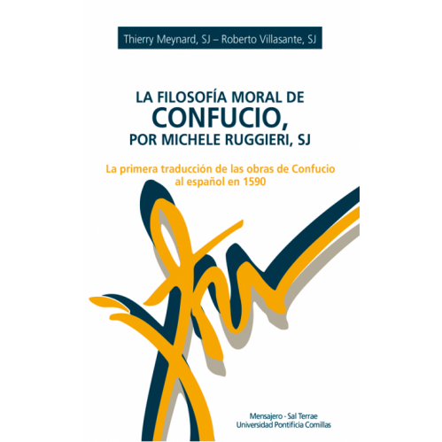 Filosofía Moral de Confucio, por Michele Ruggieri, SJ La Primera Traducción de las Obras de Confucio al Español-0