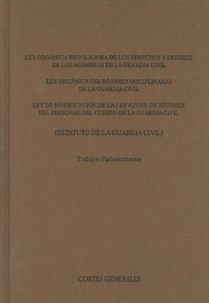 Estatuto de la Guardia Civil. Trabajos Parlamentarios.-0