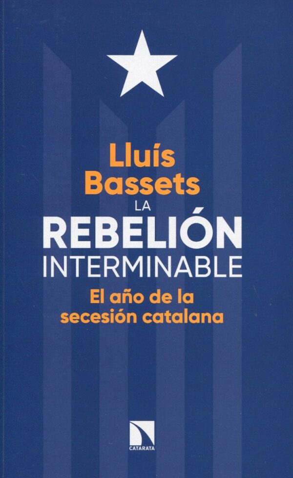 Rebelión interminable. El año de la secesión catalana -0