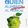 Quién Alimenta Realmente al Mundo -0