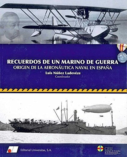Recuerdos de un marino de guerra. Origen de la aeronáutica naval en España-0