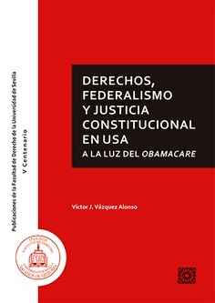 Derechos, Federalismo y Justicia Constitucional en USA A la Luz del Obamacare-0