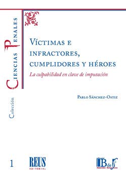 Victimas e infractores, cumplidores y héroes -0