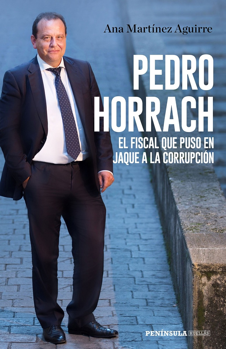 Pedro Horrach. El Fiscal que Puso en Jaque a la Corrupción -0