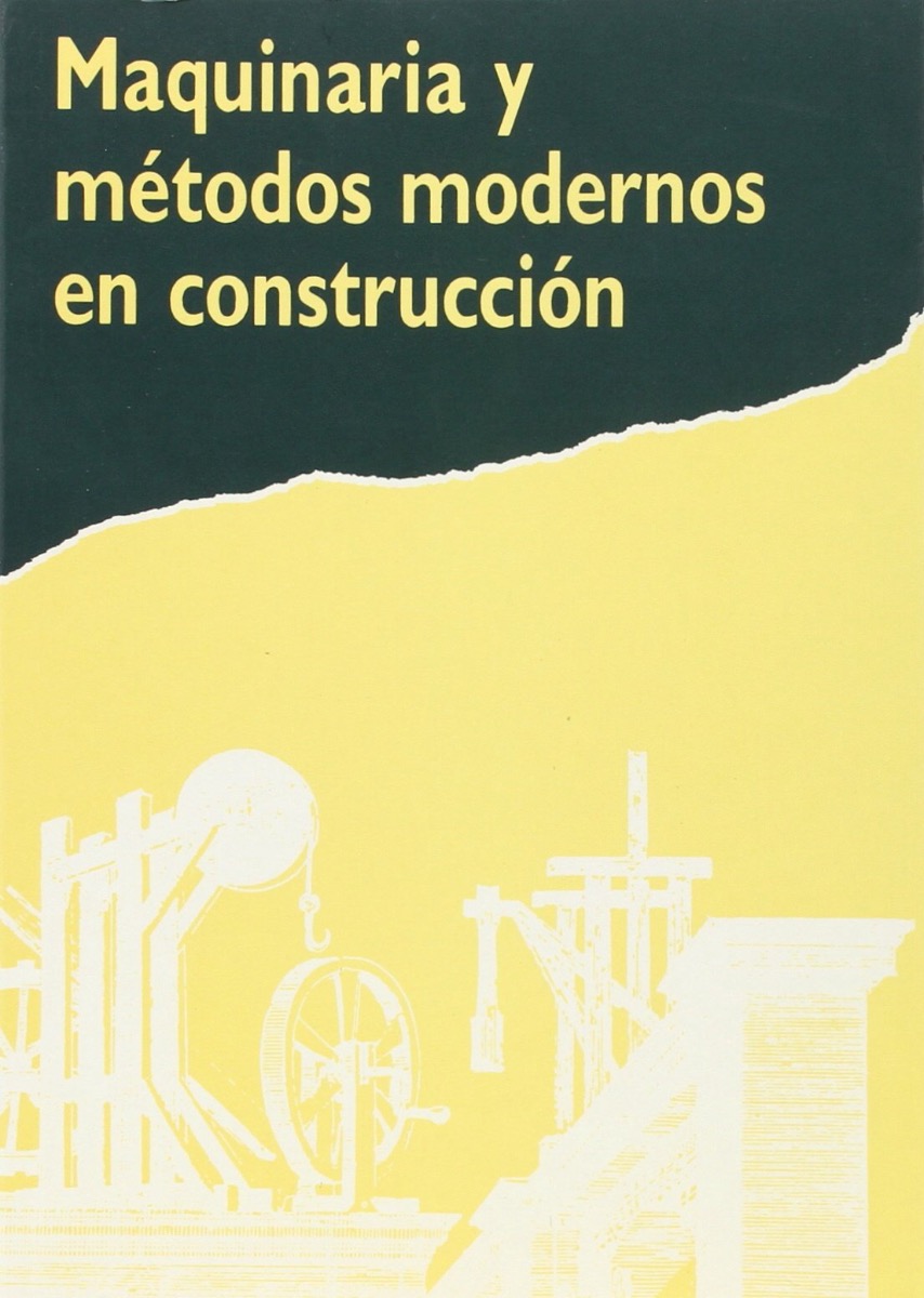 Maquinaria y Métodos Modernos en Construcción -0