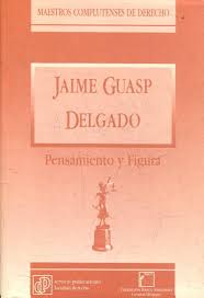 Jaime Guasp Delgado. Pensamiento y Figura -0