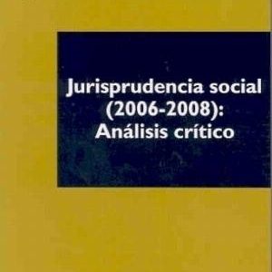 Jurisprudencia Social (2006-2008): Análisis Crítico -0