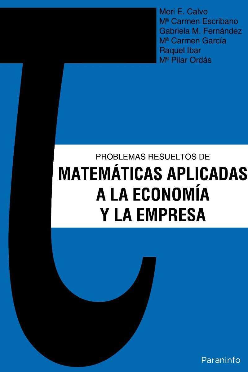 Problemas Resueltos de Matemáticas Aplicadas a la Economía y la Empresa.-0