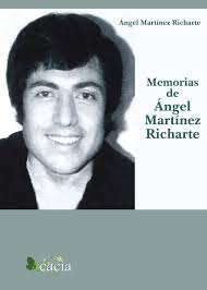 Memorias de Ángel Martínez Richarte -0