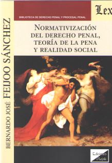 Normativización del Derecho penal, teoría de la pena y realidad social-0