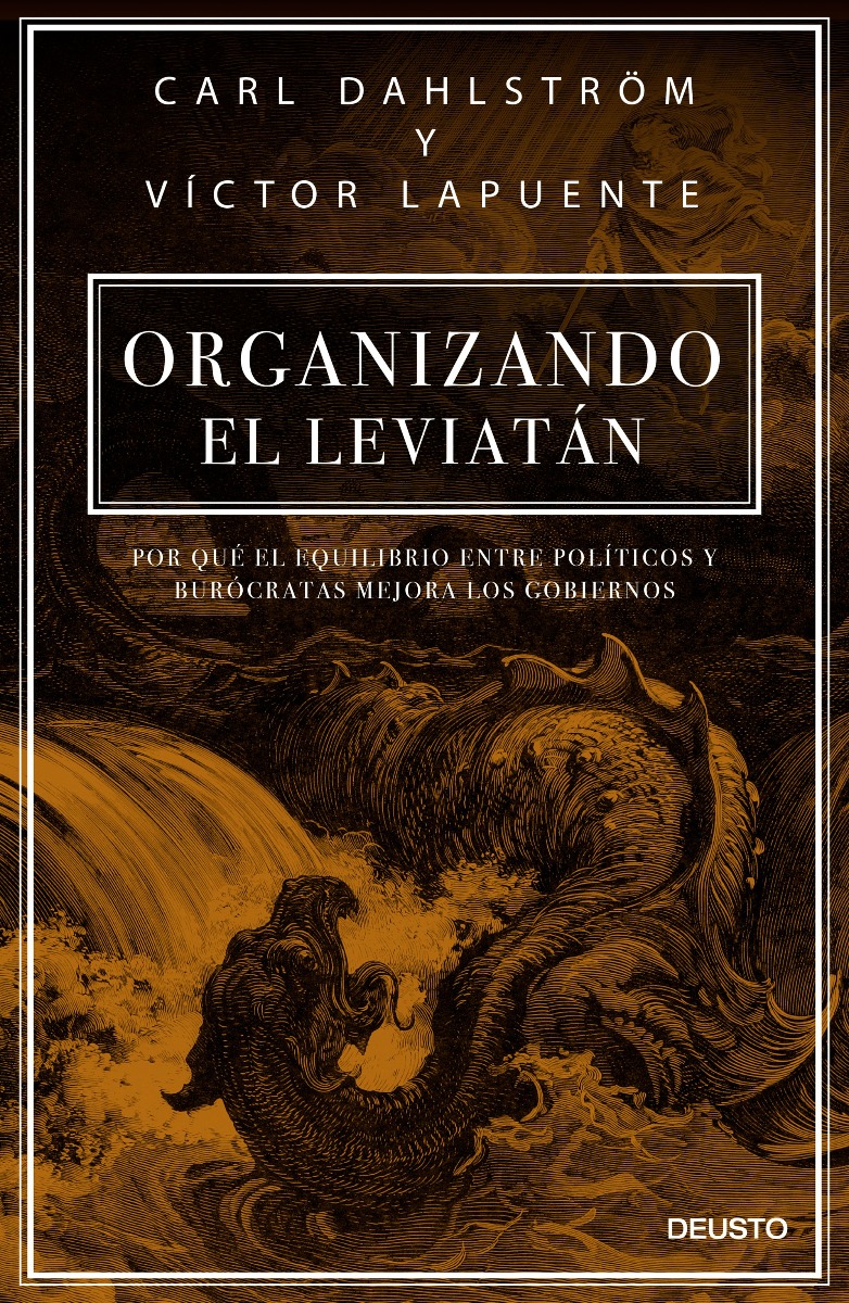 Organizando el Leviatán. Por qué el equilibrio entre políticos y burócratas mejora los gobiernos-0