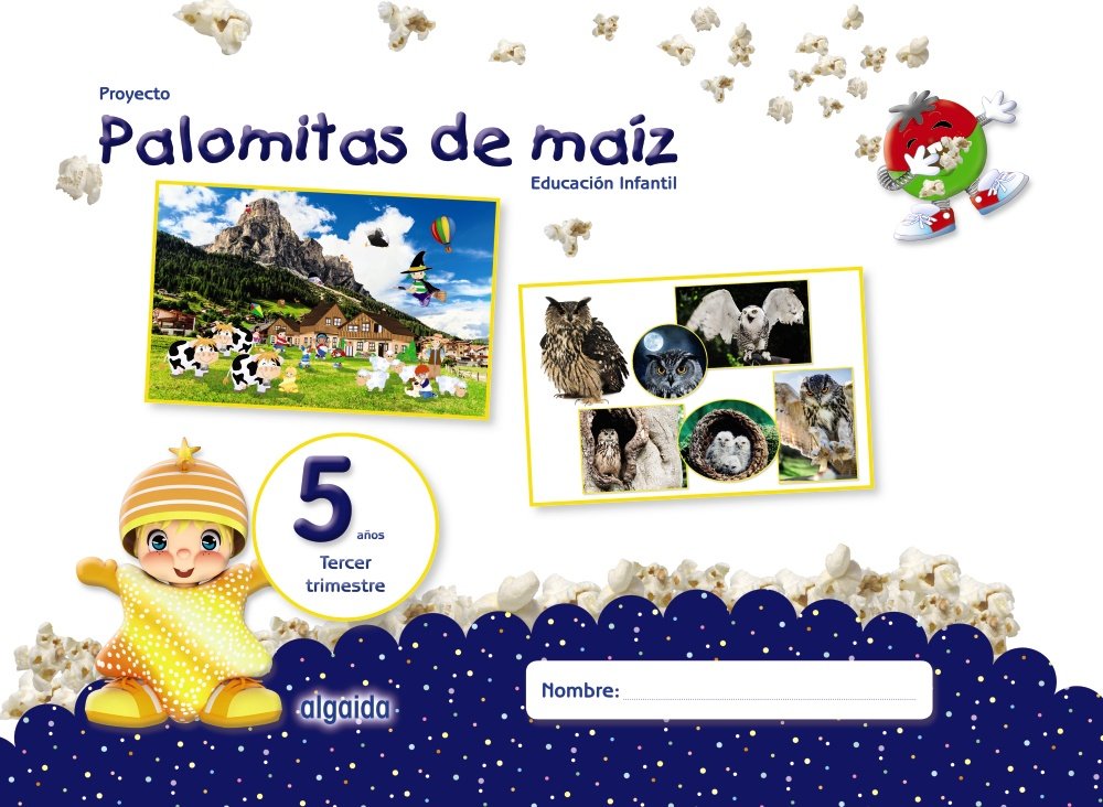 Proyecto Palomitas de maíz. Educación Infantil. 5 años. Tercer Trimestre -0