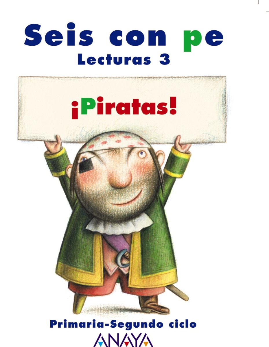 Seis con Pe, Lecturas 3, ¡Piratas! (Primaria-Segundo Ciclo) Contiene CD Audio-0