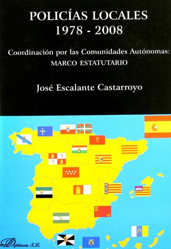 Policías Locales 1987-2008. Marco Estatutario. Coordinación por las Comunidades Autónomas-0