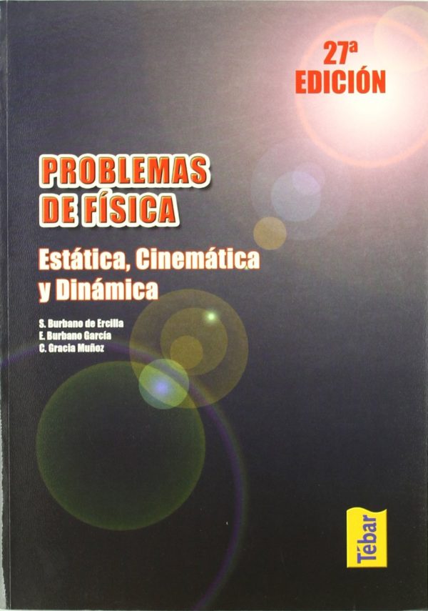 Problemas de Física. Estática, Cinemática y Dinámica -0