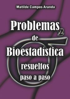Problemas de Bioestadística Resueltos Paso a Paso 2013 -0