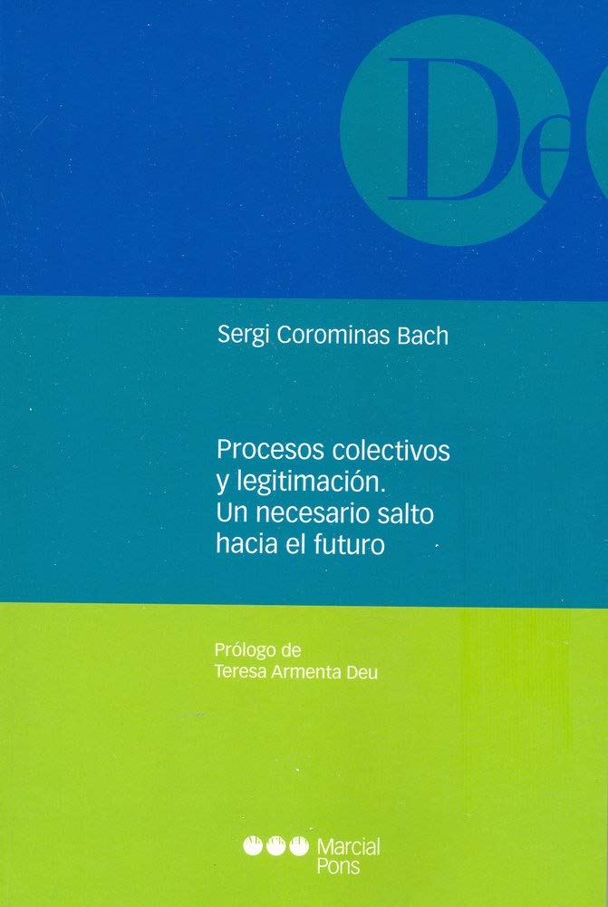 Procesos Colectivos y Legitimación. Un Necesario Salto Hacia el Futuro-0