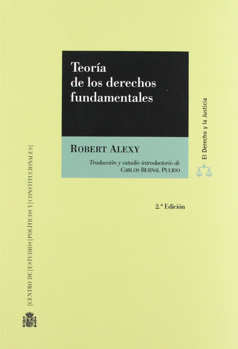 Teoría de los derechos fundamentales. Traducción y estudio introductorio de CARLOS BERNAL PULIDO -0
