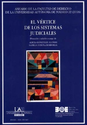 Vértice de los Sistemas Judiciales. Anuario de la Facultad de Derecho de la UAM 22, 2018-0
