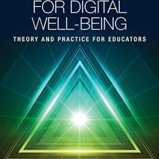 Design thinking for digital well-being. Theory and practice for educators *