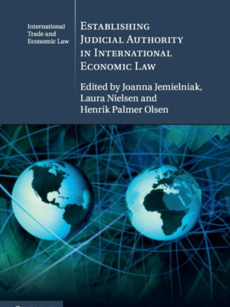 Establishing Judicial Authority in International Economic Law *