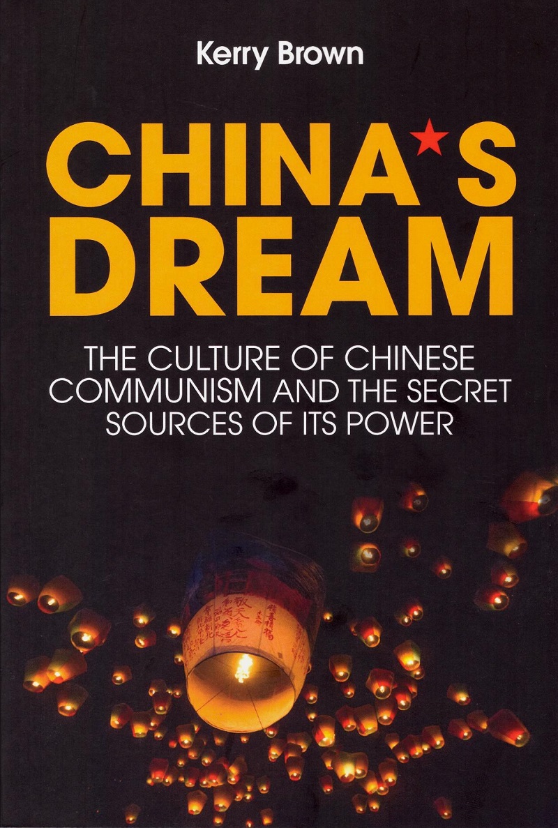 China's Dream. The Culture of Chinese Communism and the Secret Sources of its Power -0