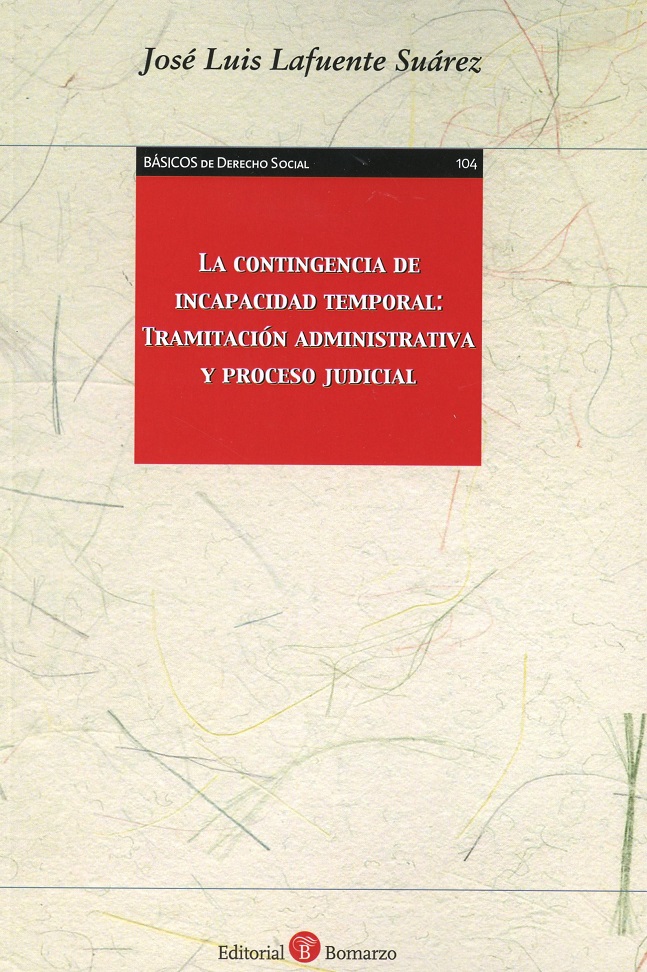 Contingencia de Incapacidad Temporal: Tramitación Administrativa y Proceso Judicial -0