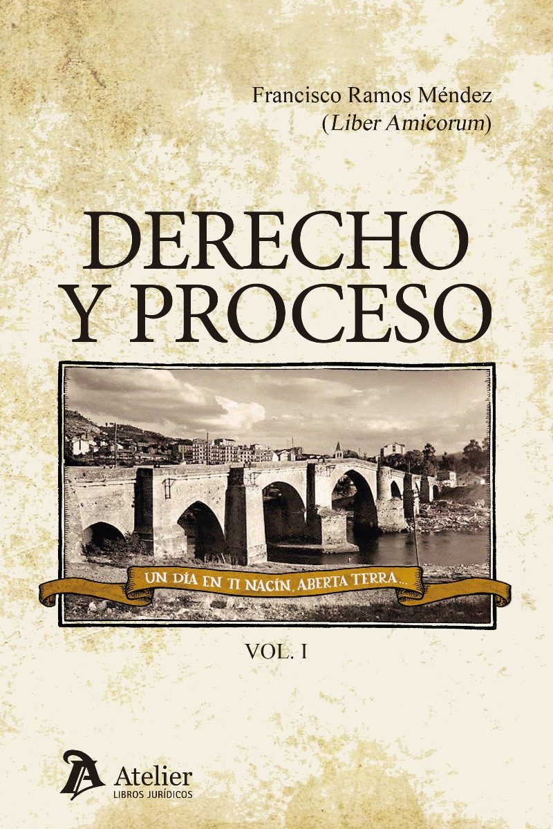 Derecho y Proceso 3 Vols. Liber Amicorum del Profesor Francisco Ramos Méndez-0