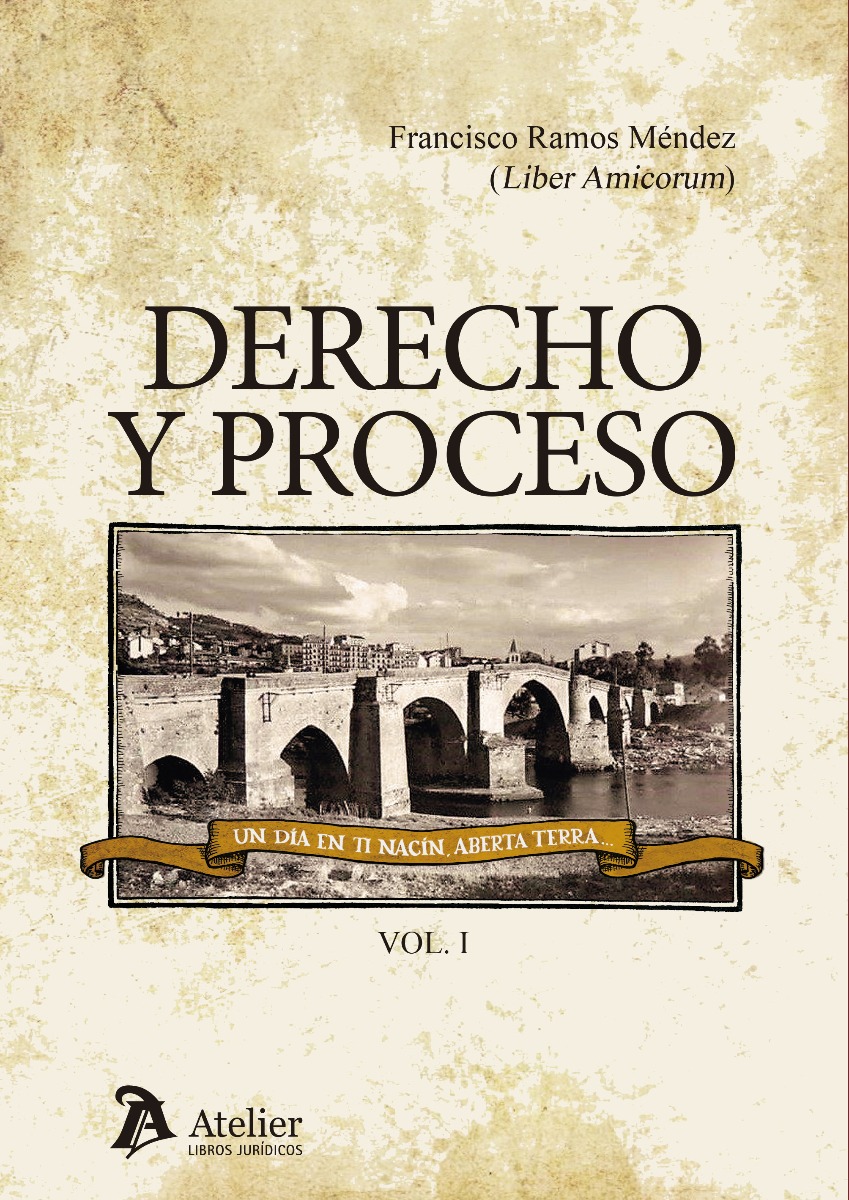 Derecho y Proceso 3 Vols. Liber Amicorum del Profesor Francisco Ramos Méndez-0