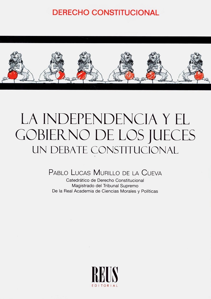 Independencia y el Gobierno de los Jueces. Un Debate Constitucional.-0