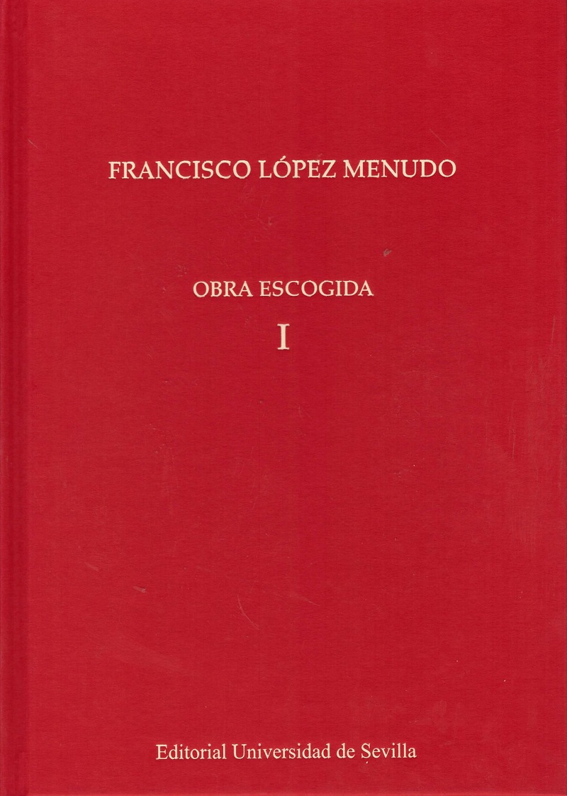 Francisco López Menudo. Obra escogida. Volúmenes I y II -0