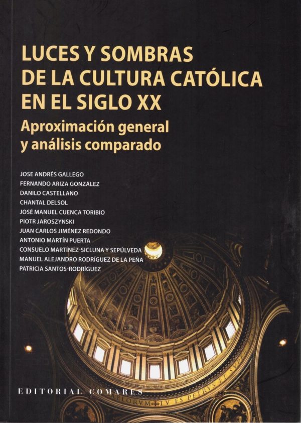 Luces y Sombras de la Cultura Católica en el Siglo XX Aproximación General y Análisis Comparado -0