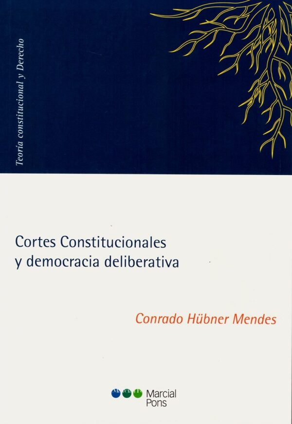 Cortes Constitucionales y Democracia Deliberativa -0