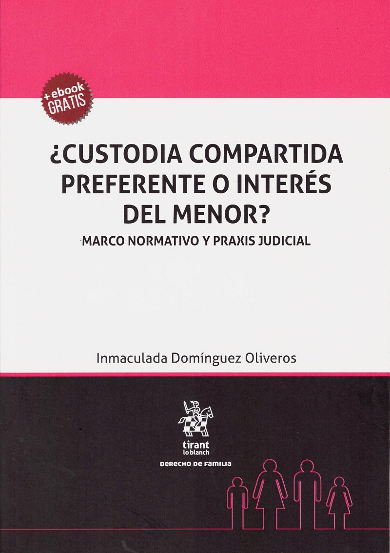 Custodia Compartida Preferente o Interés del Menor? Marco normativo y praxis judicial -0