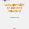 Suspensión en Materia Tributaria -0