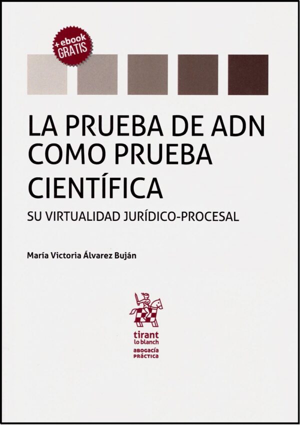 La Prueba de ADN como Prueba Científica. Su Virtualidad Jurídico-Procesal.-0