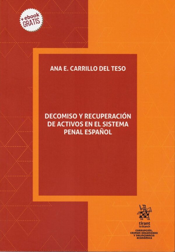 Decomiso y Recuperación de Activos en el Sistema Penal Español -0