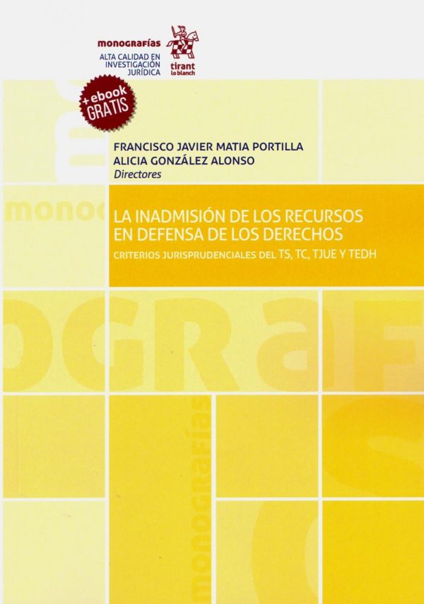 Inadmisión de los recursos en defensa de los Derechos. Criterios Jurisprudenciales del TS, TC, TJUE -0