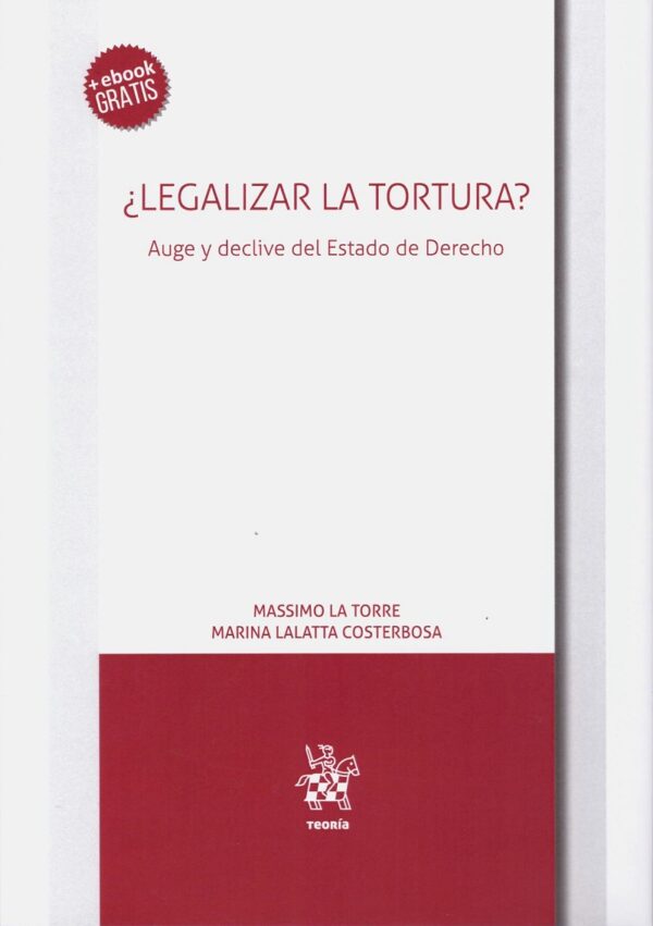 ¿Legalizar la Tortura? Auge y Declive del Estado de Derecho-0