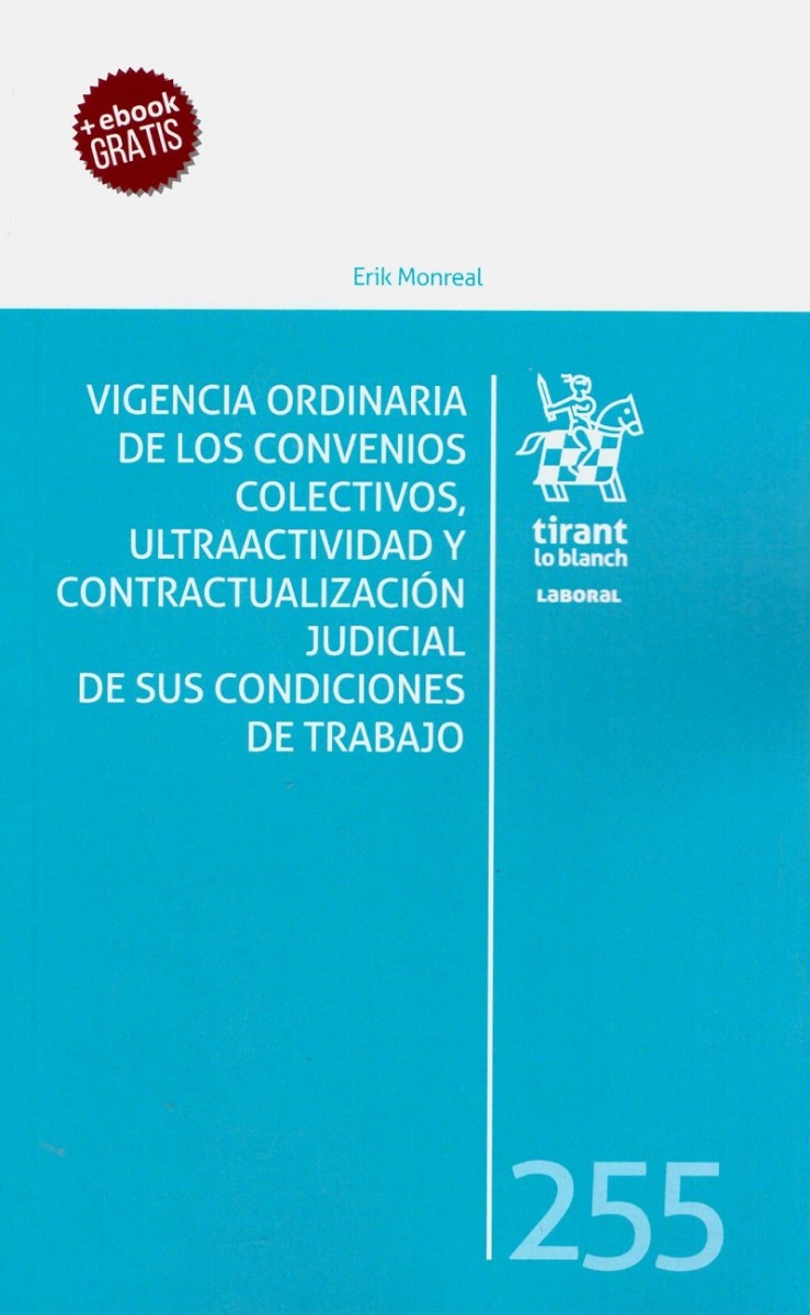Vigencia Ordinaria de los Convenios Colectivos, Ultraactividad y Contractualización Judicial de sus Condiciones de Trabajo -0
