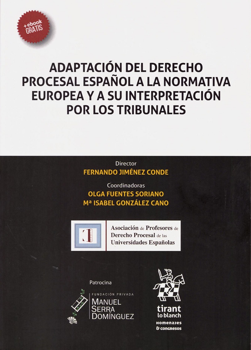 Adaptación del Derecho Procesal Español a la Normativa Europea y a su Interpretación por los Tribunales-0