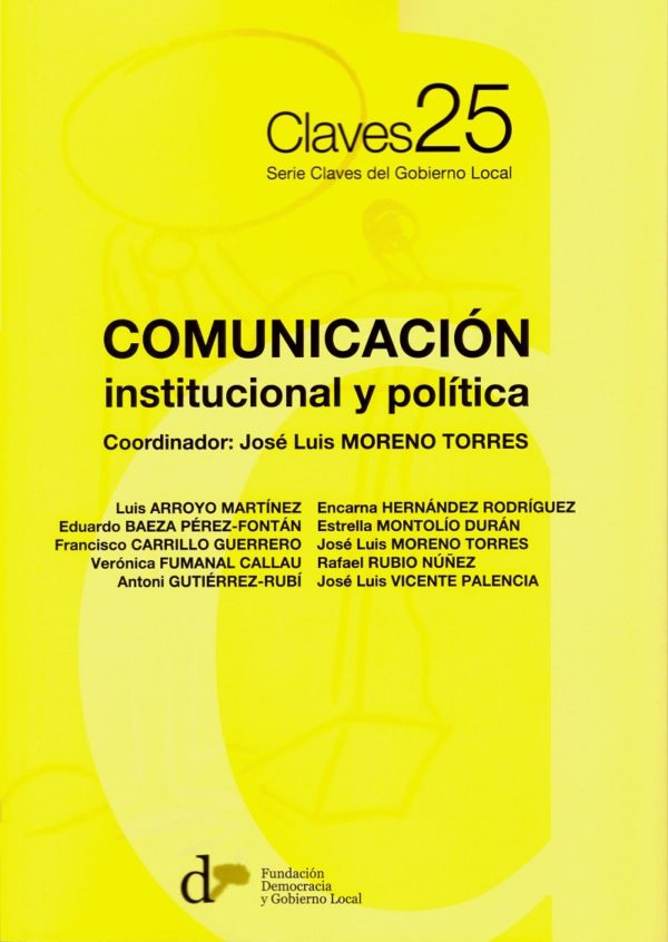 Comunicación. Institucional y Política. Serie Claves del Gobierno Local Nº 25-0