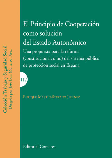 Principio de Cooperación Como Solución del Estado Autonómico Una Propuesta para la Reforma (Constitucional, o no) del Sistema Público de Protección Social en España-0