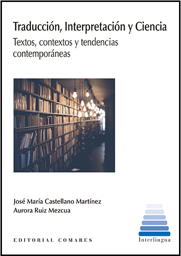 Traducción, Interpretación y Ciencia. Textos, Contextos y Tendencias Contemporáneas -0