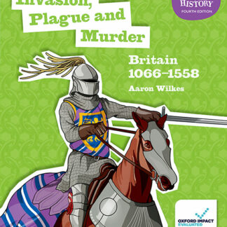 KS3 History: Invasion, Plague and Murder: Britain 1066-1509 - Student Book