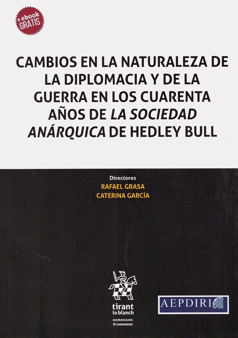 Cambios en la Naturaleza de la Diplomacia y de la Guerra en los Cuarenta Años de la Sociedad Anárquica de Hedley Bull-0