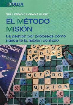 Método misión. La gestión por procesos como nunca te la habían contado